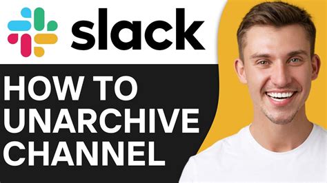 how to unarchive slack channel.